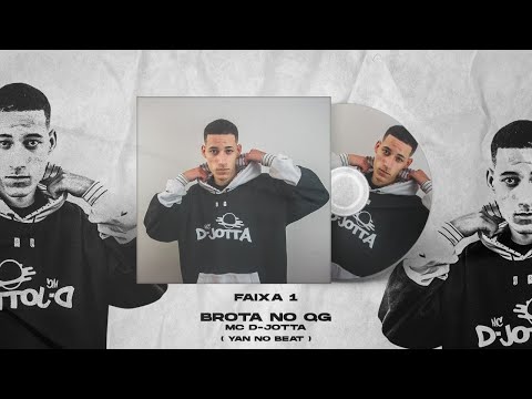 MC D-Jotta - Brota no QG ( Yan no Beat )