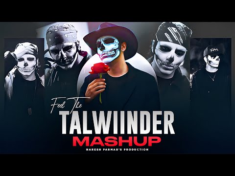 Feel The Talwiinder Nonstop Mashup 2025 | Ft Imran Khan | Bohemia | Naresh Parmar