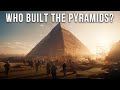 The Mysteries That Surround The Pyramids & Ancient Egyptians | Ancient History