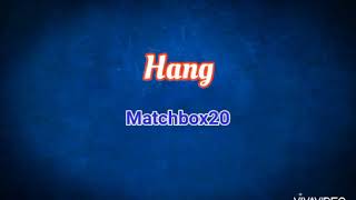 HANG - Matchbox20 (Lyrics)