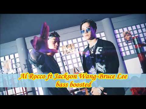 Al Rocco ft Jakcosn Wang-Bruce Lee bass boosted
