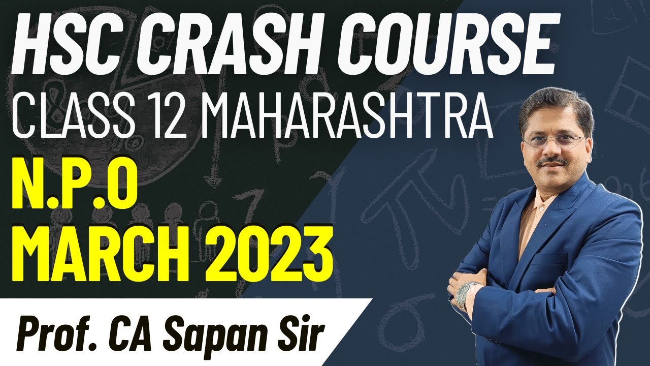 NPO | March 2023 | Book Keeping & Accountancy | HSC SYJC Class 12 Maharashtra | CA Sapan Sir