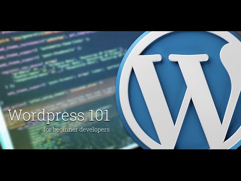 WordPress 101 for Beginner Developers