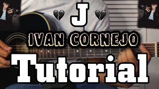 J - Ivan Cornejo - ❌ TUTORIAL 🔥-  ACORDES - El RV 🎴