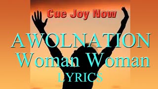 AWOLNATION - Woman Woman [FULL HD AUDIO AND LYRICS!]