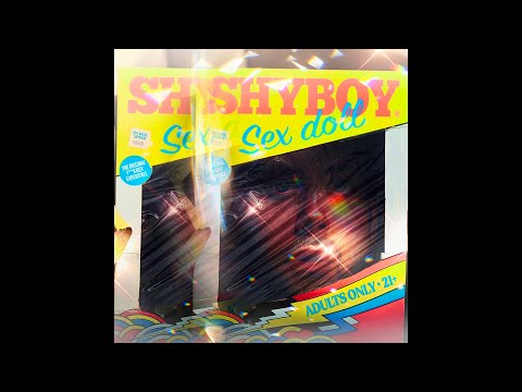 ShyBoy - Sex Doll (Visualizer)
