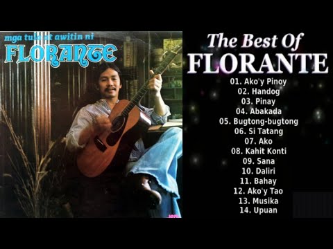 FLORANTE GREATEST HITS | THE BEST OF FLORANTE | GREATEST HITS OF FLORANTE