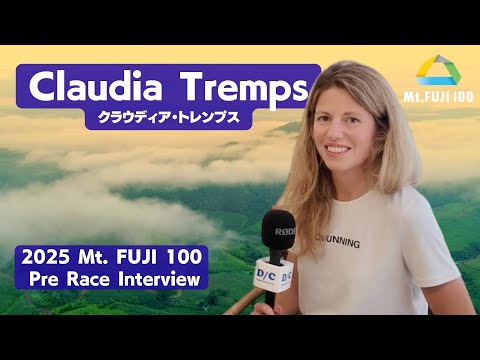 【Mt. FUJI 100 2025】Claudia Tremps クラウディア・トレンプス PreRace Interview 大会前インタビュー