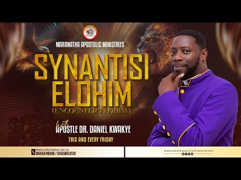 SYNANTISI ELOHIM NIGHT WITH APOSTLE DANIEL KWAKYE //25TH APRIL 2025// DIVINE ALIGNMENT FOR VICTORIES
