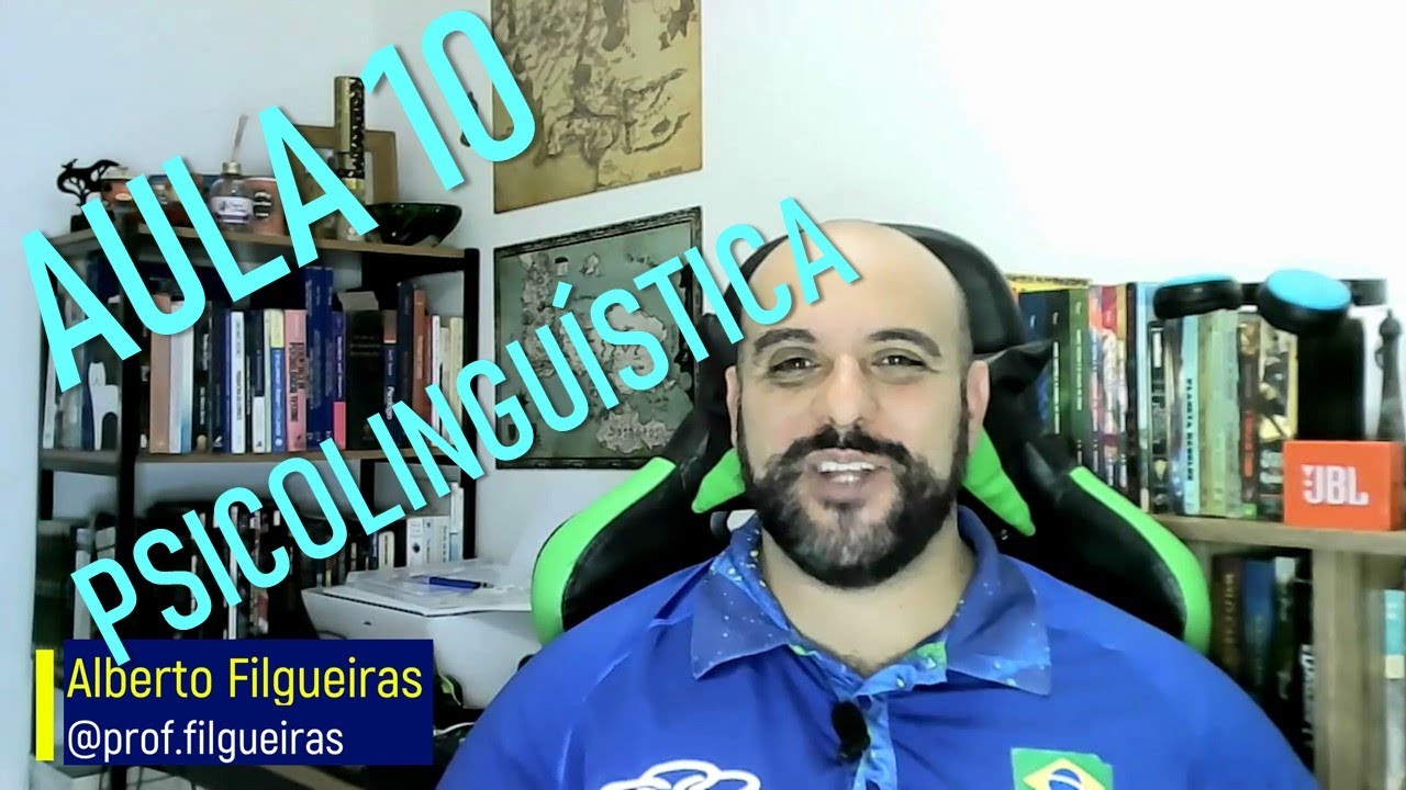 Psicolinguística - Aula 10 - Psicologia e Processos Básicos