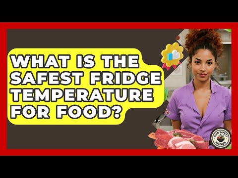 What Is The Safest Fridge Temperature For Food? - Food Safety Kitchen