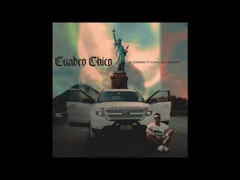 W Corona ft. Chino del Rancho - Cuadro chico
