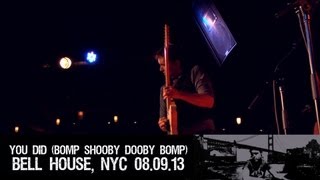 Chuck Prophet - You Did (Bomp Shooby Dooby Bomp) Live 08/09/13 Bell House, NYC
