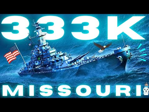 Missouri 🦅 333K Damage! „AMERICAAA“ 💣 | 300K Club | World of Warships