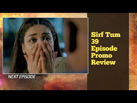 Sirf Tum Episode 40 || Episode 40 Promo || Teaser Review || Niice