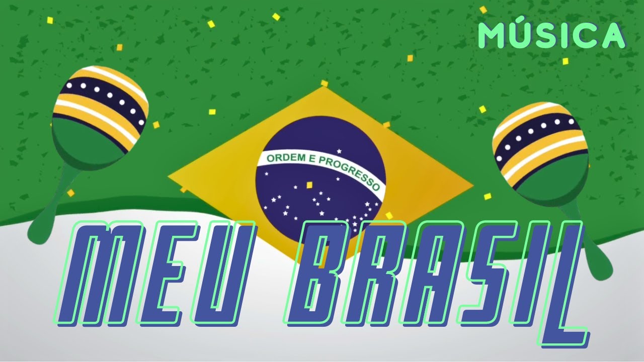 Meu Brasil | Música para crianças (Clipe)