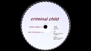 Criminal Child - Epic Of Moments [a6a. 16]