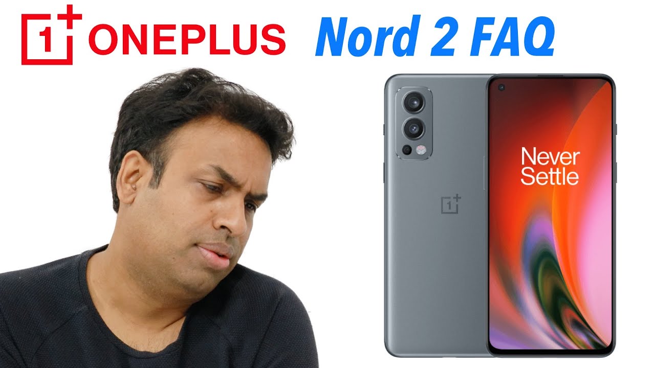 OnePlus Nord 2 FAQ - Your Frequently Asked Questions Answered