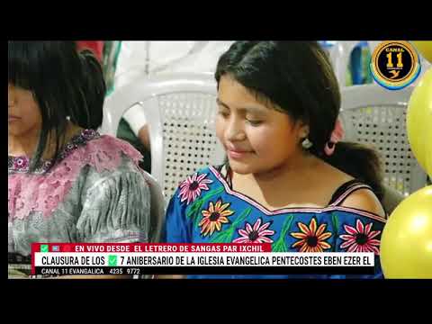 7 ANIVERSARIO DE LA IGLESIA EVEN-EZER SAN GASPAR IXCHIL HUEHUETENANGO