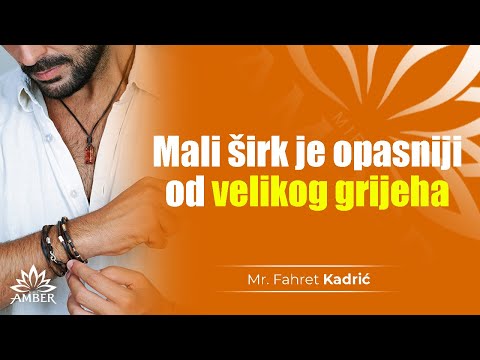 MALI ŠIRK JE OPASNIJI OD VELIKOG GRIJEHA I Mr. Fahret Kadrić