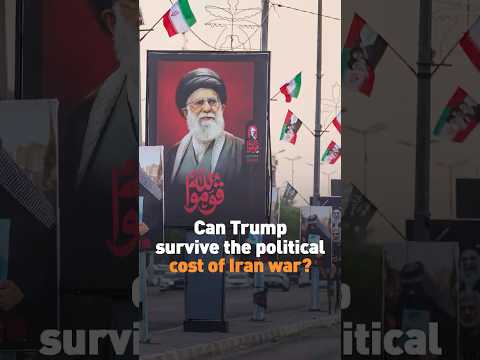 Can Trump survive the political cost of Iran war?