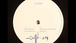 Matrixxman feat. Vin Sol - Acid City [Delft 004]