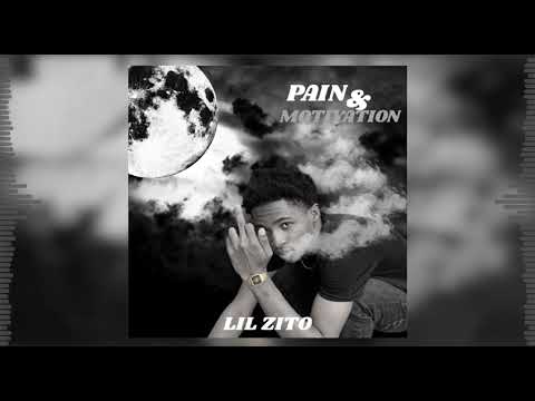 Lil Zito - Pain & Motivation (official audio)