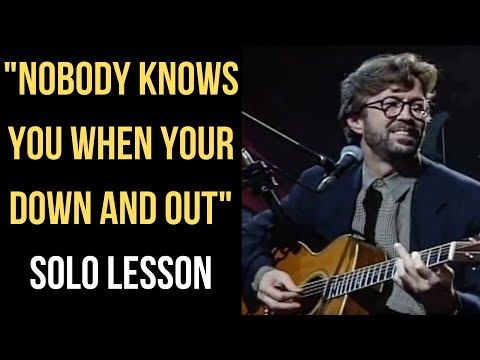 How to Play the Solo on "Nobody Knows You When You're Down and Out" | Eric Clapton