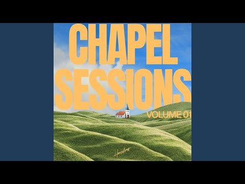 Chapel Sessions (Vol. 1)