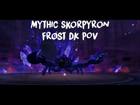 Heroic Skorpyron vs Whatever Were Awesome (Frost DK POV)