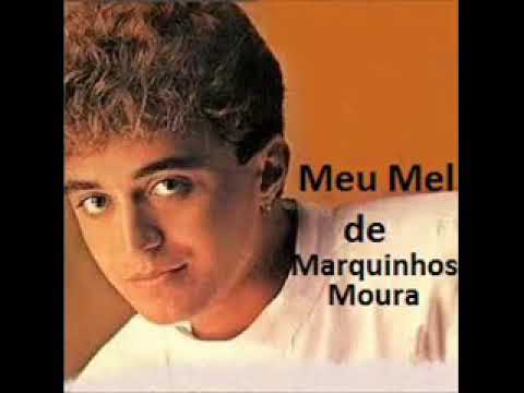 Marquinhos-moura meu mel