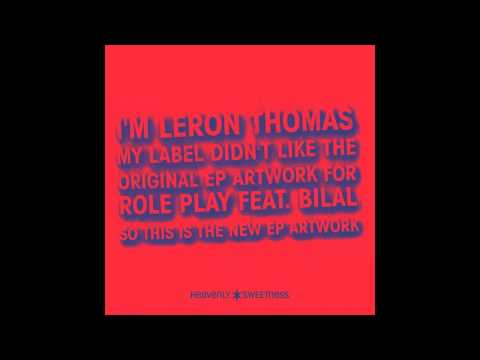 Leron Thomas - Role Play (Thomas & Crumpler Remix) [feat. Bilal]