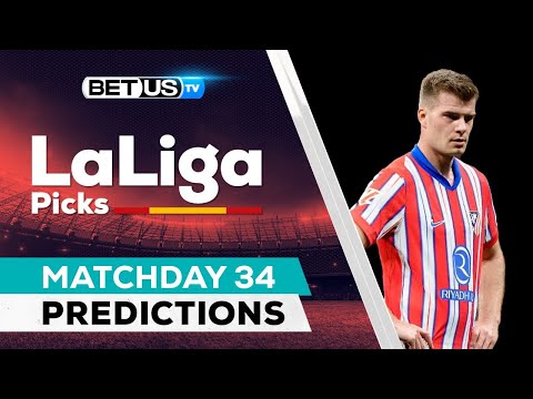La Liga Picks Matchday 34: Odds, Soccer Predictions and Free Tips May 1