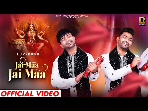 Jai Maa Jai Maa | LuvKush | Latest Devotional Video  Song 2025 | Tiara Music Production  Presents