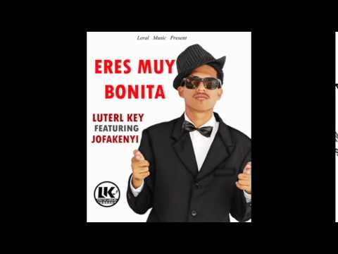 Luterl Key - Eres Muy Bonita Ft Jofakenyi