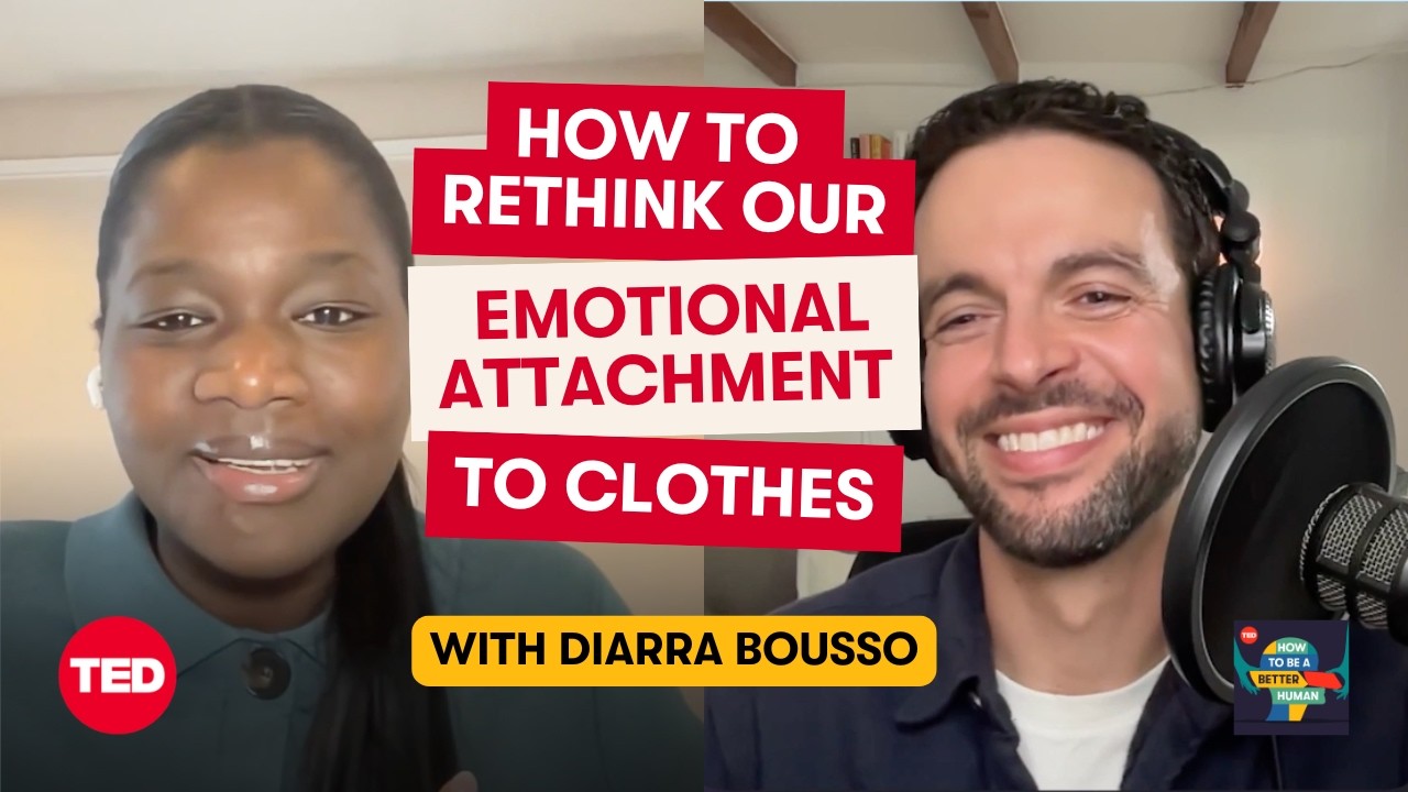Why We Need to Rethink Fashion (w/ Diarra Bousso) | How to Be a Better Human
