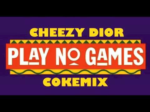 Cheezy Dior Play No Games Cokemix