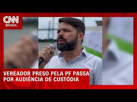 Vereador Jorge Canella passa por audiência de custódia nesta quarta (23) | CNN NOVO DIA