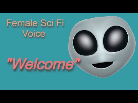 Welcome   (Female Sci Fi Voice)