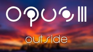 Opus III - Outside