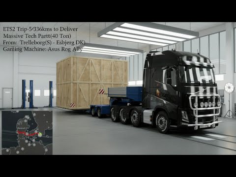 ETS2 Trip-54 | 336kms to Deliver Massive Tech(40 Ton) | Trelleborg(S) - Esbjerg(DK) | Asus Rog Ally