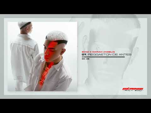 ECKO, Mariah Angeliq - Reggaetón de Antes (Official Audio)