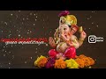 Gananayakaya Ganadaivataya Ganesha God Song New Whatsapp Status Kannada God Song Whatsapp Status