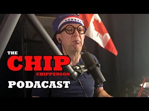The Chip Chipperson Podacast - 017 - LIVE from Montreal
