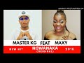 Master KG - Ngwanaka ft Maxy (Original) Master KG - Ngwanaka ft Maxy (Original)