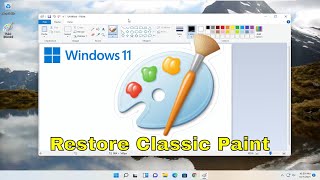 How To Get Classic Microsoft Paint Back On Windows 11 [Updated]
