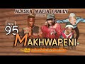 MAKHWAPENI NEW95 ALASKA MAFIA FAMILY CRAZY KOKWAN