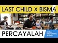 Last Child - Percayalah ft. Bisma (Live at DRM Digital Fest)