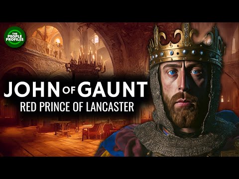 John of Gaunt - The Red Prince of Lancaster Documentary