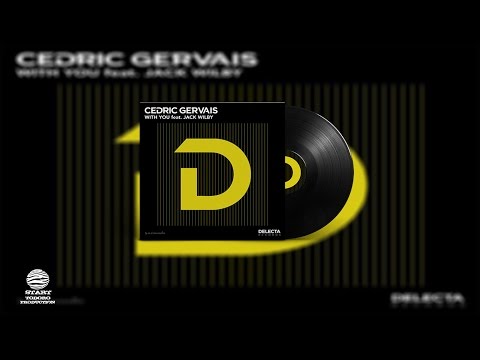 Cedric Gervais feat. Jack Wilby - With You (Extended Mix)